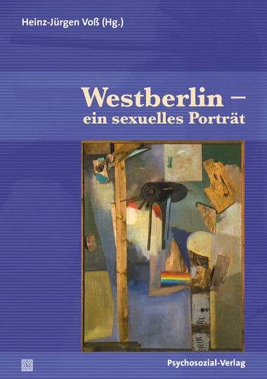 Buchvorstellung „Westberlin – ein sexuelles Porträt“ (13. August, DIGITAL)