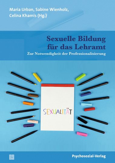 Nun als Buch: Notwendigkeit und Curricula zu „Sexueller Bildung für das Lehramt“